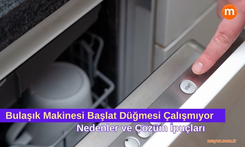 Amana Bulaşık Makinesi Başlat Düğmesi Çalışmıyor